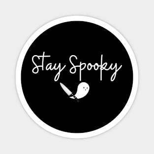 Stay Spooky (white curly font) Magnet